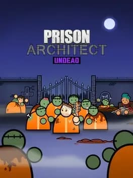 Prison Architect: Undead