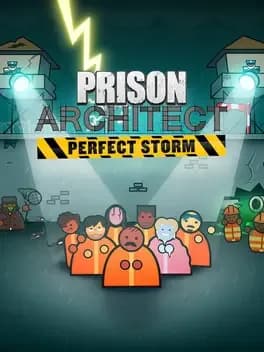 Prison Architect: Perfect Storm