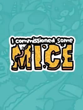 I Commissioned Some Mice