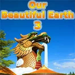 Our Beautiful Earth 3