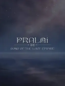 Pralai Song of The Last Empire