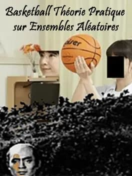 Basketball Théorie Pratique sur Ensembles Aléatoires