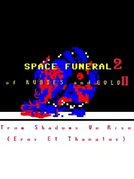 Space Funeral 2: of Rubies and Gold II - From Shadows We Rise