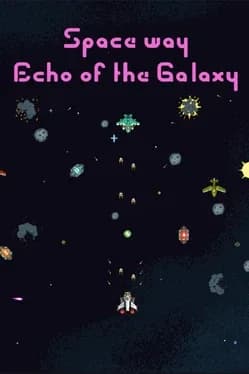 Space Way: Echo of the Galaxy