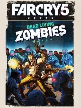 Far Cry 5: Dead Living Zombies