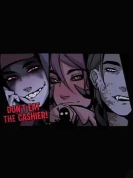 Don't Eat the Cashier