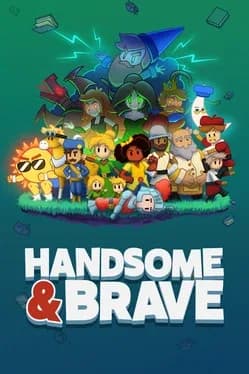 Handsome and Brave