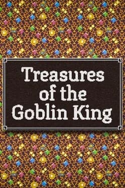 Treasures of the Goblin King