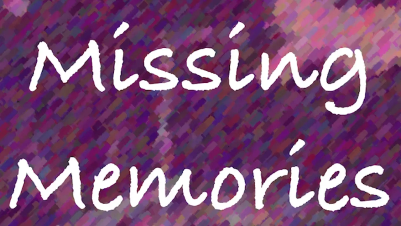 Missing Memories