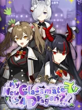 My New Classmate is a Dragon?!