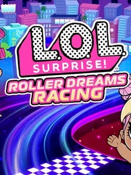 L.O.L. Surprise! Roller Dreams Racing