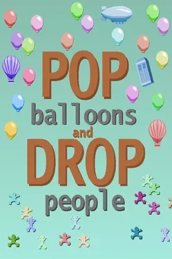 Pop Balloons and Drop People